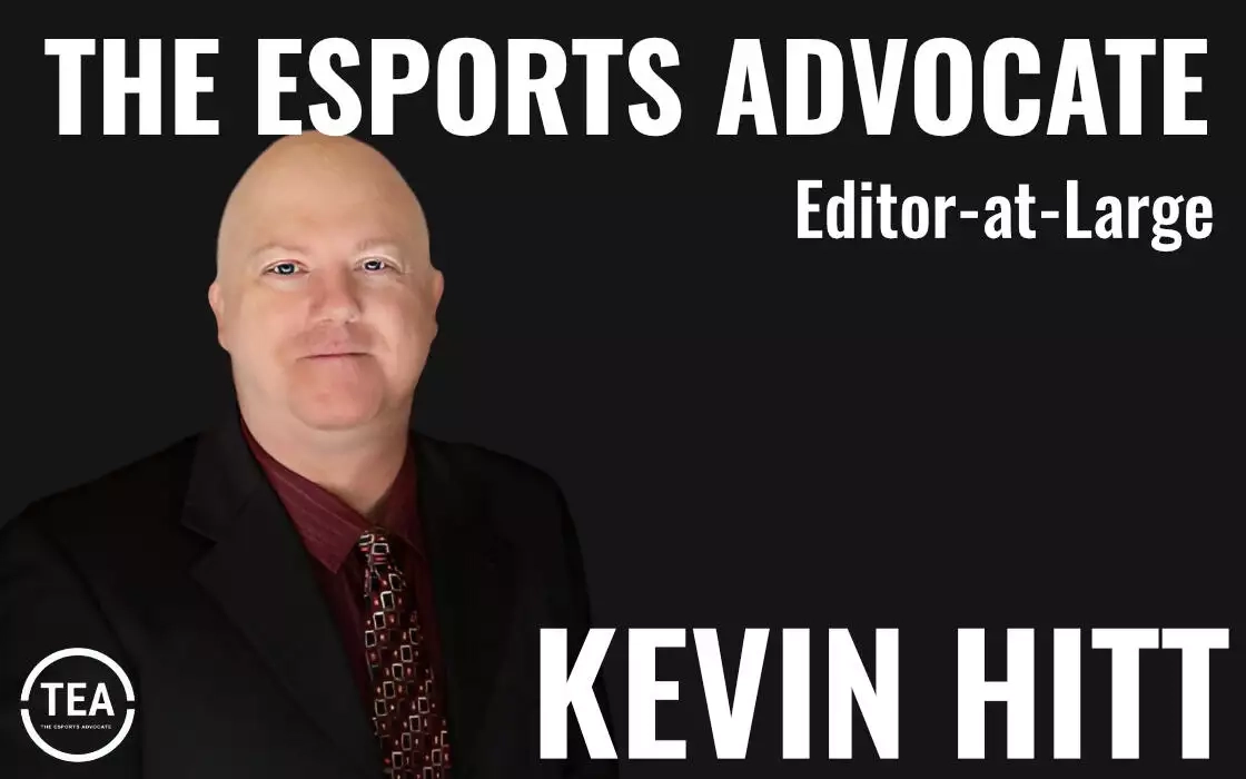 Kevin Hitt joins The Esports Advocate as Editor-at-Large