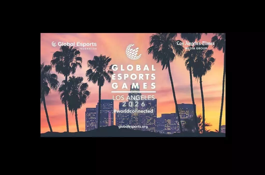 Global Esports Federation's Global Esports World Finals coming to LA in 2026.