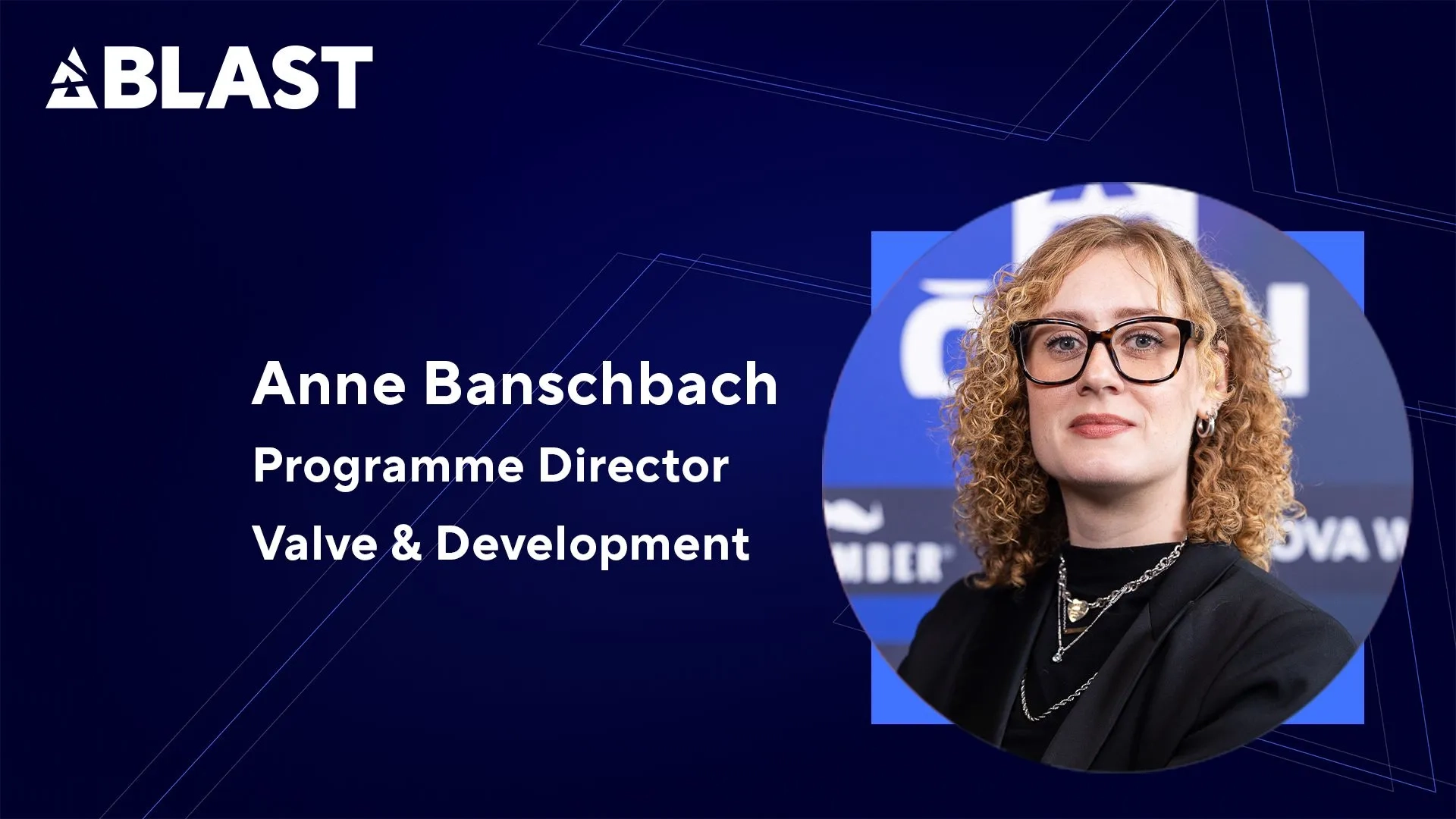 Anne Banschbach joins BLAST to lead Valve esports ecosystem efforts.