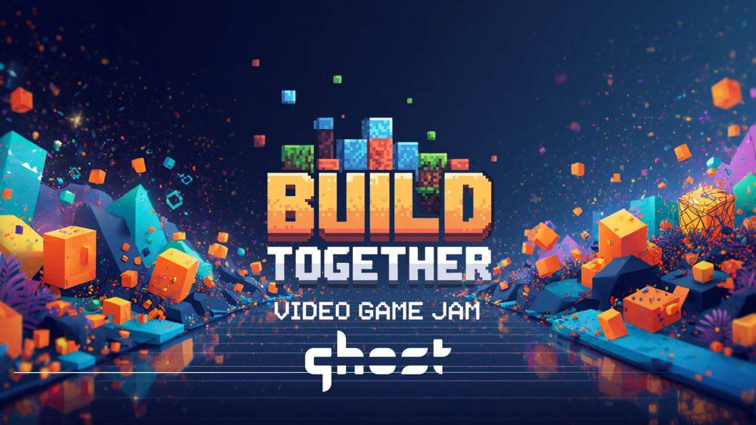 Build Together Game Jam presents by Ghost Gaming and partners.